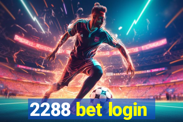 2288 bet login